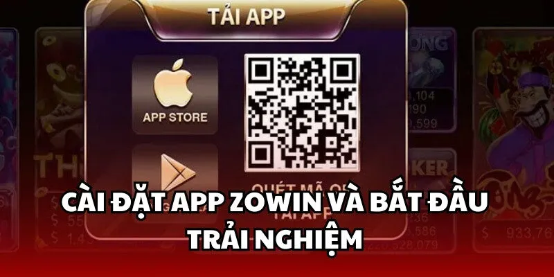 Tải app Zowin và các lưu ý không nên bỏ qua