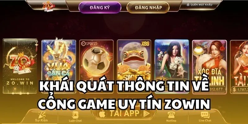 Khái quát thông tin về cổng game uy tín Zowin