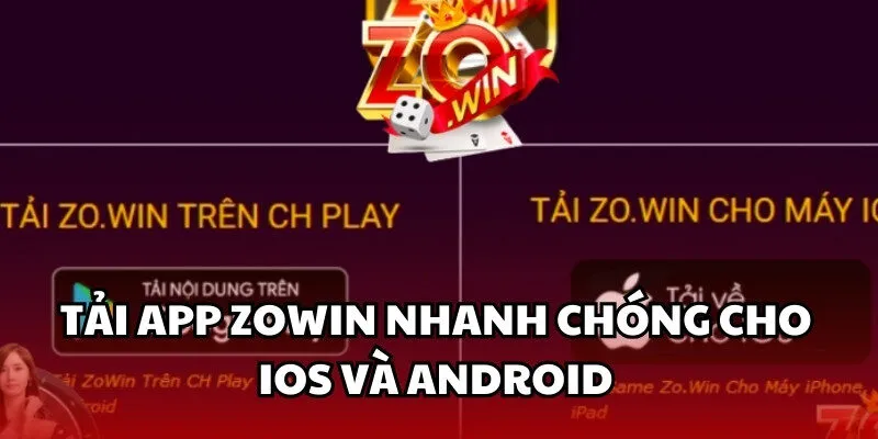 Hướng dẫn 3 bước tải app Zowin cho iOS và Android