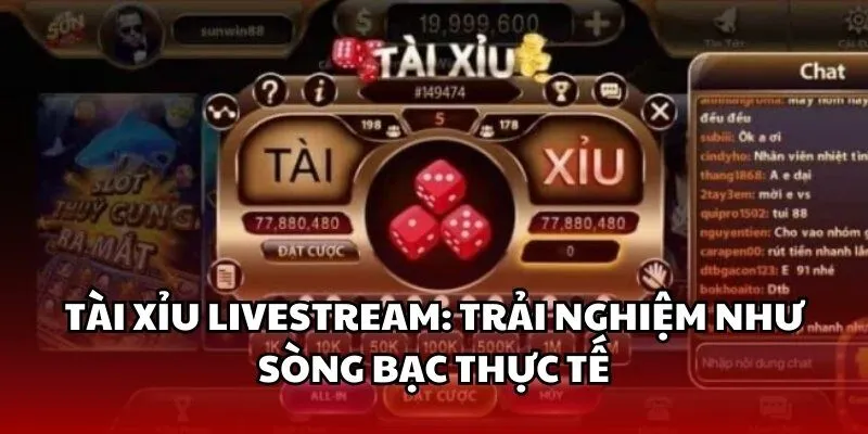 Đôi nét về tài xỉu livestream